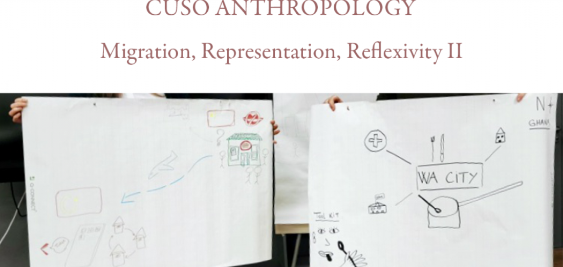 CUSO Anthropology: Migration, Representation and Reflexivity – II