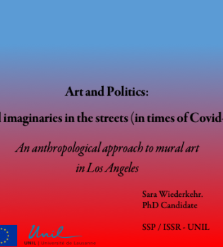 Presentation at the Colloquium ISSR: “Art and Politics: Social imaginaries in the Streets in times of Covid-19” by Sara Wiederkehr