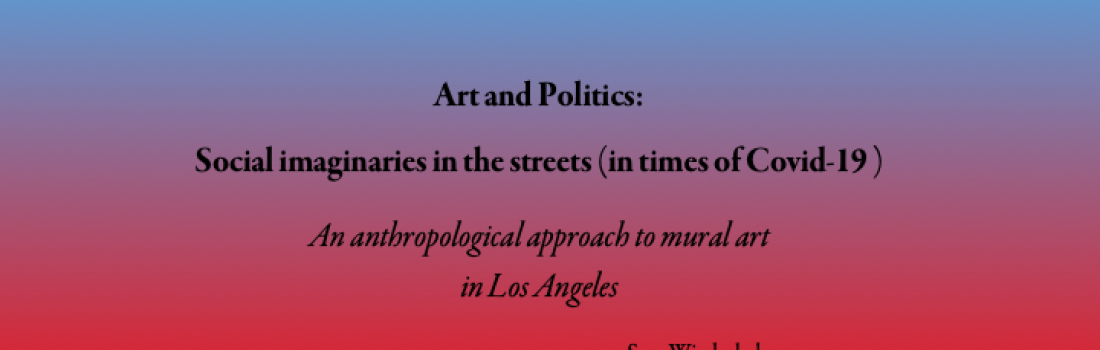 Presentation at the Colloquium ISSR: “Art and Politics: Social imaginaries in the Streets in times of Covid-19” by Sara Wiederkehr